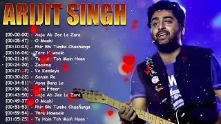 Best Of Arijit Singh 2024 | Arijit Singh Hits Songs | Arijit Singh Jukebox Songs | Arijit Singh 