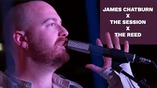 JAMES CHATBURN X THE SESSION X THE REED - OK OK