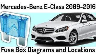 (2009-2016) Mercedes-Benz E-Class Fuse Box Diagrams and Fuse Panel Locations✅
