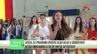Liceul cu program sportiv Alba Iulia a sarbatorit 30 de ani de activitate!