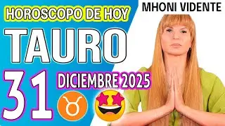 TAURO ♉  HOY 31! TE LIBERAS DE TODAS TUS DEUDAS✅ HOROSCOPO De Hoy 31 de DICIEMBRE 2025 Mhoni Vidente