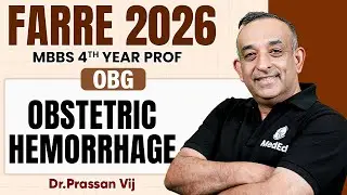 Obstetric Hemorrhage | OBG | MBBS 4th Year | Farre Series | Dr. Prassan Sir | PW MedEd
