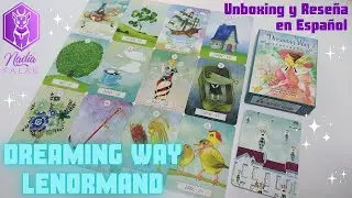 DREAMING WAY LENORMAND ✨ Unboxing y Reseña en Español 🔹 Nadia Falak