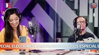 #SantiagoDecide2025 - PRIMERA EMISI&Oacute;N DE INFOSTREAM DE LA JORNADA ELECTORAL