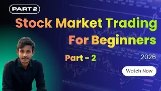 Stock Market Trading for beginners in 2026 | Learn Trading in 2026 | Part-2