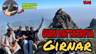 Girnar Parvat 🥰| Guru Dattatreya Darshan | Ambaji | Gorakhnath | Neminath Temple | Girnar Ropway 😊