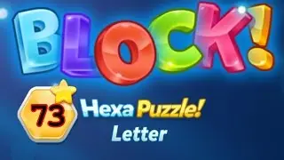 BLOCK! Hexa Puzzle! Letter Level 73 (Basic) - L&ouml;sung Solution Walkthrough