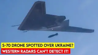 Alert: S-70 Okhotnik Stealth Bomber Drone Spotted Over Ukraine? Western Radars Can&rsquo;t Detect It!