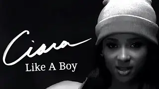 [4K] Ciara - Like A Boy (Music Video)