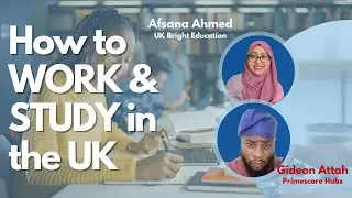 How to Work & Study in the UK