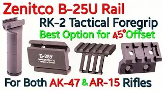 B-25U Rail for Zenitco RK-2 Foregrip at 45&deg; Angle The Best 2 Options
