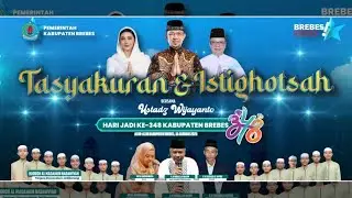 TASYAKURAN DAN ISTIGHOTSAH | BERSAMA UST.WIJAYANTO | HARI JADI KE-348 KABUPATEN BREBES 2026