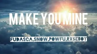 Make You Mine - Fudasca,Sn&oslash;w,Powfu,Rxseboy (Lyrics Video) | CKY Lyrics |