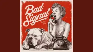 Bad Signal