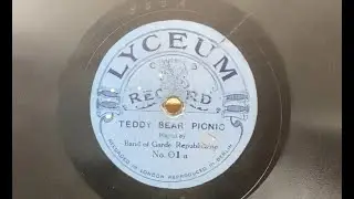 teddy bears picnic played by band of the Garde republicaine. Lyceum record no.01 a