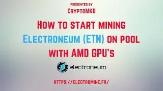 How to start mining Electroneum (ETN) on pool with AMD GPU's