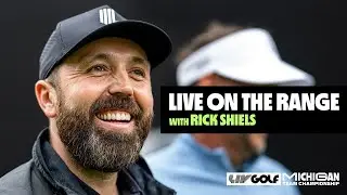 LIVE on the Range w/ Rick Shiels | LIV Golf Michigan Team Championship