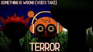 TERROR: SOMETHING IS WRONG (VOID'S TAKE) - MIX