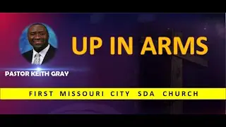FMC SDA | Pastor Keith Gray | Up In Arms | 12/27/2025