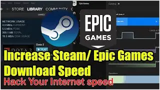 Increase Steam/ Epic Games Download Speed || Hack Your Internet speed || Bypass BDIX Speed Bangla