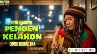 PENGEN KELAKON | TEMBANG LAWAS YOYO SUMARYO (Tarling Versi Reggae SKA) VIRAL TIKTOK 2026