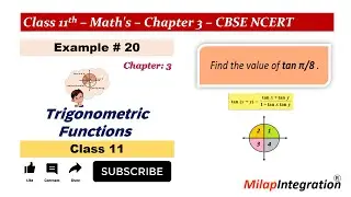 Find Tan &pi;/8 Exact Value | Trigonometric Functions Example 20