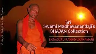 Sri Madhavanandaji's BHAJAN Collection I Sataguru Rakho Laj Hamari