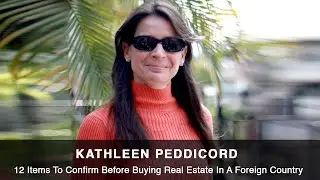 12 Important Items Before You Buy Overseas with Kathleen Peddicord