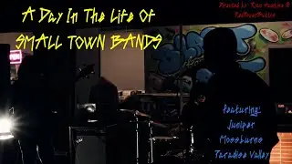 A day in the life of small town bands (Indie Documentary)