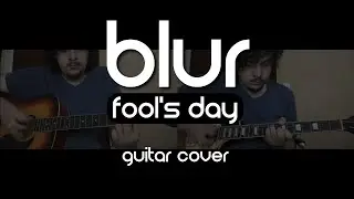 Blur - Fool's Day (Guitar Cover)