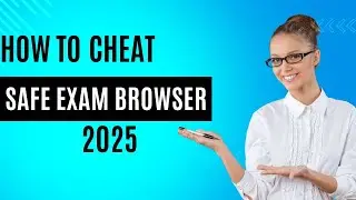 HOW TO CHEAT ON SAFE EXAM BROWSER! 2025 BEST TIPS AND TRICKS