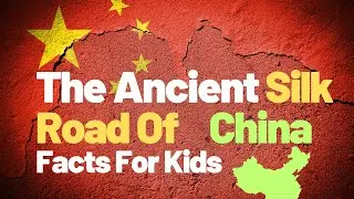 Adventure on the Silk Road: Exploring Ancient China's Trade Route for Kids
