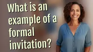 What is an example of a formal invitation?