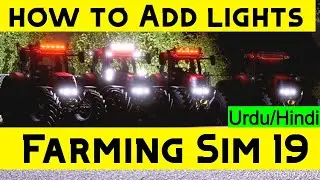 How to add Lights in Farming Simulator 19 URDU HINDI