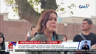VP Duterte, ayaw magbigay ng libreng payo - &lsquo;Circus&rsquo; at &lsquo;zarzuela&rsquo; ang flood control probe | 24 Oras