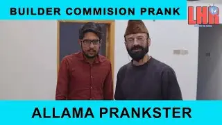 Best Builder Commission Prank | Allama Prankster | lahore tv