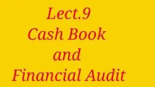 Lect.9 Cash Book and Financial Audit (Part-1)- Jkssb Account Assistant||introduction to cash book&bull;