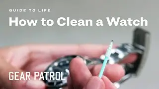 How to Clean a Watch 101: Rolex, Omega, Patek Phillipe  |  Guide to Life