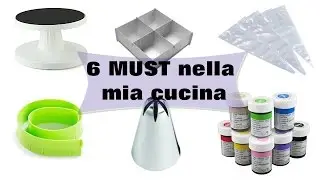 6 MUST nella mia cucina