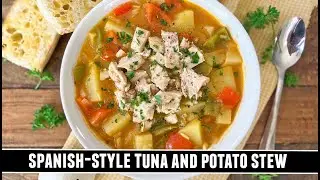 Got Canned Tuna? Make this Spanish-Style Tuna and Potato Stew