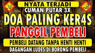 YA ALLAH DENGAN WASILAH DZIKIR INI !!! Pelaris Dagangan Pemanggil Pembeli | Pembuka Aura Toko/Warung