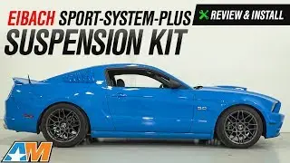 2011-2014 Mustang GT, V6 Eibach Sport-System-Plus Suspension Kit Review & Install