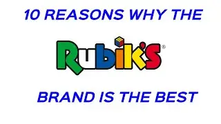 10 REASONS WHY THE RUBIKS BRAND IS THE BEST (Non Cuber Skit)