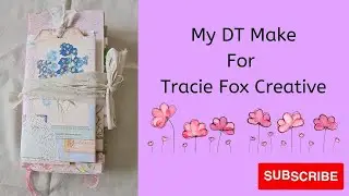 My DT make for Tracie Fox Creative (Advertisement Feature)