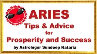 Aries Astrology Tips, Suggestions for Success, Growth, Prosperity in Life