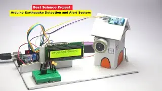 How to Make Earthquake Detector System with Alarm Using Arduino | Arduino Science Project Ideas