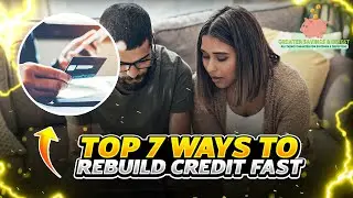 MASTERING THE TOP 7 WAYS TO REBUILD CREDIT FAST