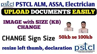 (PSTCL) Assistant Lineman, Electrician, ASSA 2025: Photo, Signature & Thumb Impression Upload Guide