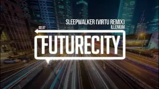 Illenium - Sleepwalker (Virtu Remix)
