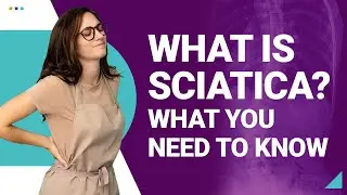 What is Sciatica? What You Need To Know